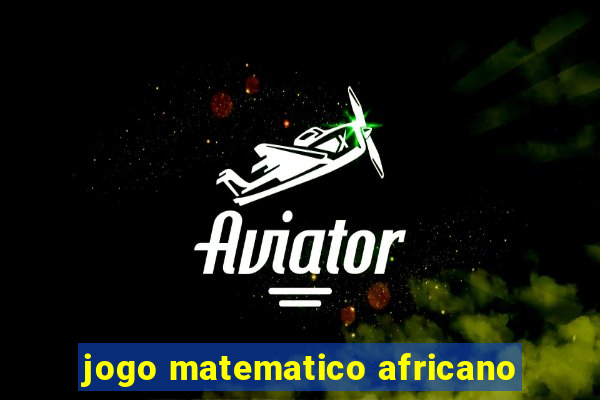 jogo matematico africano